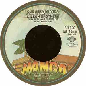Gibson Brothers - Que Sera Mi Vida / You