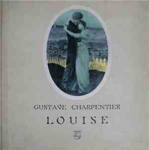 Gustave Charpentier - Louise
