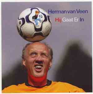 Herman van Veen - Hij Gaat Er In