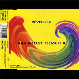 Instant Pleasure  - Reveillez