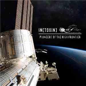 IN[TOXIN] - Pioneers Of The High Frontier