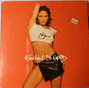 Jennifer Lopez - Feelin' So Good