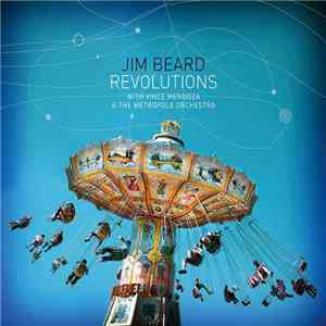 Jim Beard With Vince Mendoza & The Metropole Orchestra - Revolutions