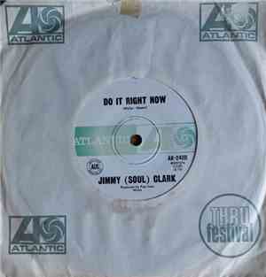 Jimmy (Soul) Clark - If I Only Knew Then (What I Know Now)
