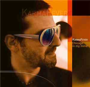 KarmaFever - Chicago In My Mind