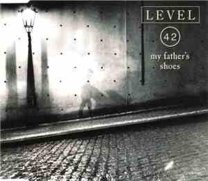 Level 42 - My Father's Shoes