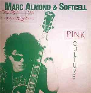 Marc Almond & Softcell - Pink Culture
