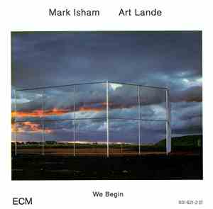 Mark Isham / Art Lande - We Begin