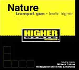 Nature - Trumpet Gun - Feelin Higher