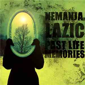 Nemanja Lazić - Past Life Memories