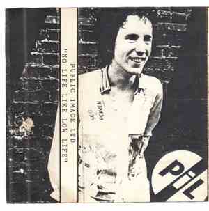 Public Image Ltd - No Life Like Low Life