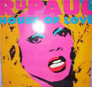 RuPaul - House Of Love