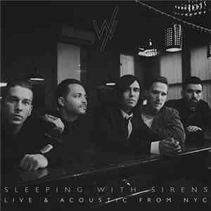 Sleeping With Sirens - Live & Acoustic From NYC