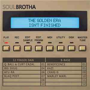 Soulbrotha  - The Golden Era Isn't Finished