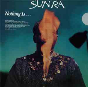 Sun Ra - Nothing Is...