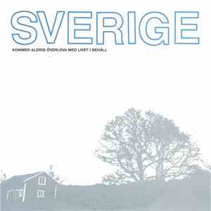 Sverige - Kommer Aldrig Överleva Med Livet I Behåll