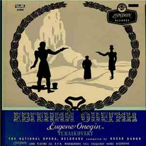 Tchaikovsky, The National Opera, Belgrade Conducted By Oscar Danon - Eugene ...