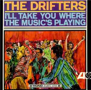 The Drifters - I'll Take You Where The Music's Playing