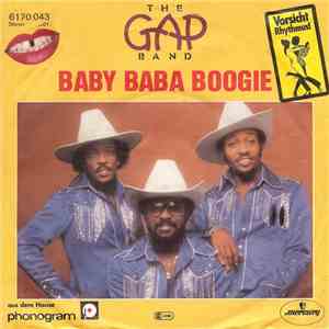The Gap Band - Baby Baba Boogie / Burn Rubber On Me (Why You Wanna Hurt Me)