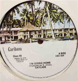 The Gaylads - I'm Going Home / Trini Soca