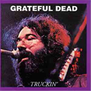 The Grateful Dead - Truckin'