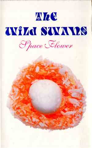 The Wild Swans - Space Flower