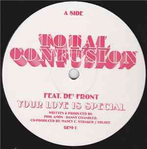 Total Confusion  - Your Love Is Special / The More That I Get