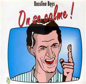 Bassline Boys - On Se Calme !