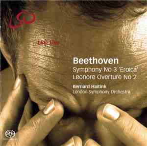 Beethoven, Bernard Haitink, London Symphony Orchestra - Symphony No 3 'Eroica',  Leonore Overture No 2