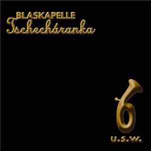 Blaskapelle Tschecharanka - U.S.W.