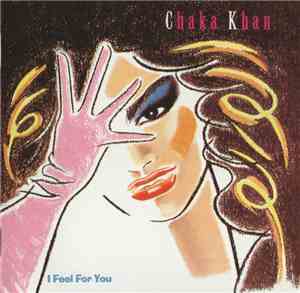 Chaka Khan - I Feel For You
