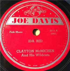 Clayton McMichen And His Wildcats - Ida Red / Old Joe Clarke