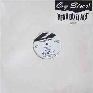 Cry Sisco! - Afro Dizzi Act