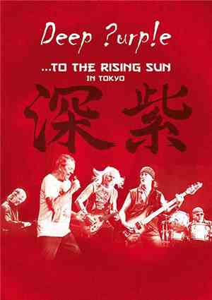 Deep Purple - ...To The Rising Sun (In Tokyo)