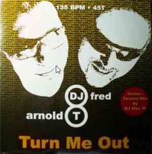 DJ Fred & Arnold T - Turn Me Out