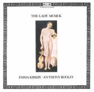 Emma Kirkby · Anthony Rooley - The Lady Musick