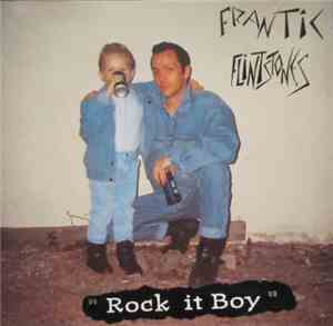 Frantic Flintstones - Rock It Boy
