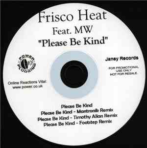 Frisco Heat Feat. MW - Please Be Kind