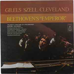 Gilels, Szell, Cleveland / Beethoven - Beethoven's 