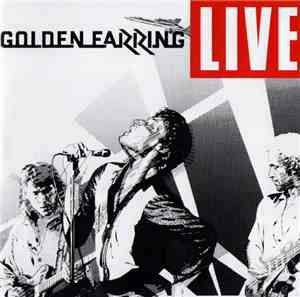 Golden Earring - Live