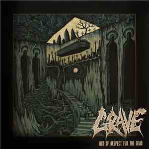Grave  - Out Of Respect For The Dead