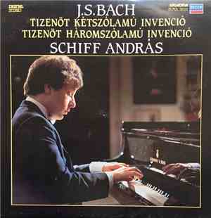 J. S. Bach, Schiff András - Tizenöt Kétszólamú Invenció / Tizenöt Háromszól ...