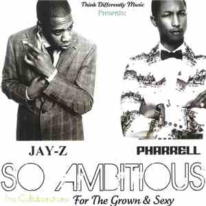 Jay-Z & Pharrell - So Ambitious: Collaborations For The Grown & Sexy