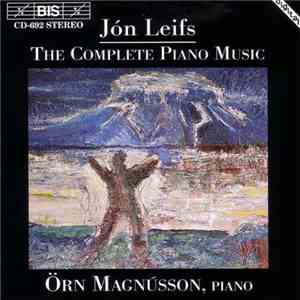 Jón Leifs - Örn Magnússon - The Complete Piano Music