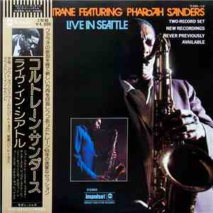 John Coltrane Featuring Pharoah Sanders - Live In Seattle