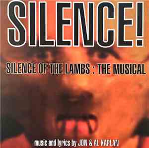 Jon And Al Kaplan - Silence! Silence Of the Lambs: The Musical