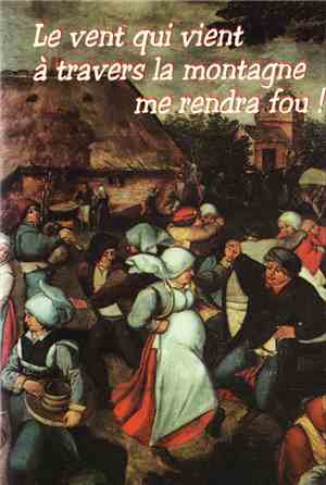 La Sautarela - Le Vent Qui Vient À Travers La Montagne Me Rendra Fou !