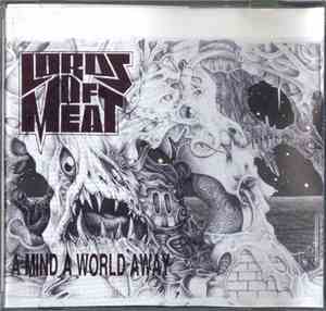 Lords Of Meat - A Mind A World Away