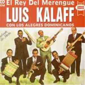 Luis Kalaff Con Los Alegres Dominicanos - El Rey Del Merengue