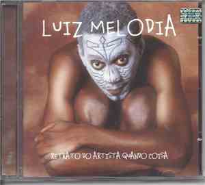 Luiz Melodia - Retrato De Um Artista Quando Coisa